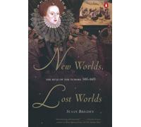 New Worlds, Lost Worlds: The Rule of the Tudors 1485-1603 (The Penguin History of Britain) by Brigden, Susan (2001) Paperback