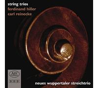 New Wuppertal String Trio - F.Hiller & C.Reineke:trios A Cordes