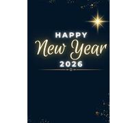 New Year 2026 Notebook: A Simple Lined Notebook for Notes, Goals & Reflections