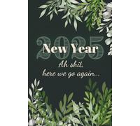 New Year: Ah shit, here we go again