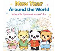 New Year Around the World;: Adorable Celebrations to Color