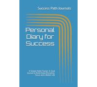 New Year Diary for Success: A Simple Habit Tracker & Goal Journal to Build Daily Discipline, Focus and a Better Life
