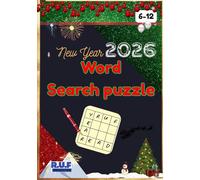 New Year Fun Word Search & Crossword Puzzle Book 2026 for Kids: Brain Teasers, Goal Planner & Notes (Ages 6-12): Holiday Activity Book for Kids, Fun ... 2026 Goal Tracker, Notes & Brain Boosters