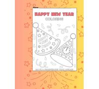 new year kids coloring book: A happy new year coloring adventure for little artist