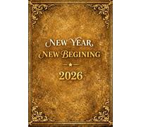 New Year, New Beginning: A Journal for Fresh Starts: Inspiration, Reflection & Personal Growth for 2026