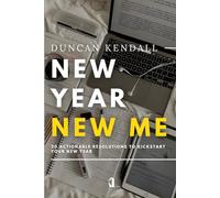 New Year, New Me: 20 Actionable Resolutions to Kickstart Your New Year