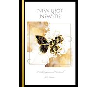 New Year, New Me: A Self-Improvement Journal for Women
