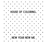 New Year New Me - House of Coloring: Coloring Book