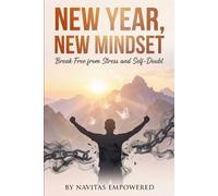 New Year, New Mindset: Break Free from Stress and Self-Doubt