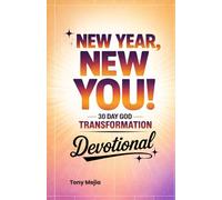 New Year, New You!: 30 Day God Transformation Devotional