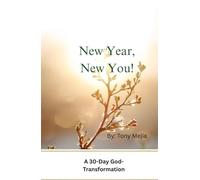 New Year, New You!: 30 Day God Transformation Devotional