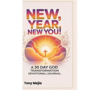 New Year, New You!: A 30 Day God Transformation Devotional/Journal: 1