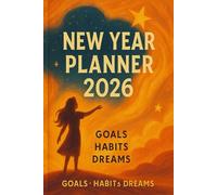 New Year Planner 2026: Goals, Habits, Action Plans & Personal Growth Journal