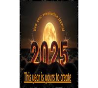 New year Resolution: 100-Page Journal to Goal-Setting and Continuing Inspiration Throughout the Year | Small, 6x9 Format