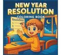 New Year Resolution Coloring Storybook for Kids: Fun Resolution Storytelling & Creativity Activity - New Year Celebration Book for Ages 3-8
