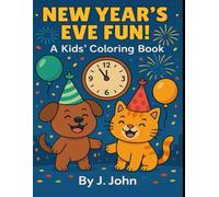 New Year’s Eve Fun!: A Kids’ Coloring Book