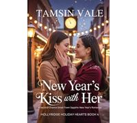 New Year’s Kiss With Her: A Second-Chance Small-Town Sapphic New Year’s Romance: 4