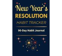 New Year’s Resolution Habit Tracker: 90-Day Daily Habit Journal to Build Routines and Achieve Goals | Festive Holiday Edition