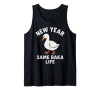 New Year Same Baka Life Goose Silly Divertente Canotta