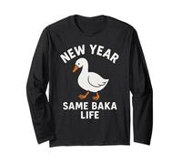 New Year Same Baka Life Goose Silly Divertente Maglia a Manica