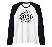 New Year Same Shit Different Year 2026 Happy New Years Eve Maglia con Maniche Raglan