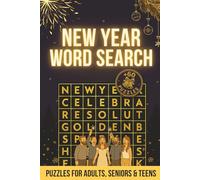 New Year Word Search: 60+ Puzzles | New Year & Celebration Theme for Fun, Relaxation and Stress Relief | New-Year-Themed Puzzle Book for Teens, ... 6x9 inches | Gift for Vacations, Holidays