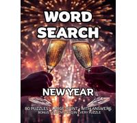 New Year Word Search: 80 Countdowns, Fireworks and Balloons-Themed Large-Print Puzzles For Adults - 1,600+ Words to Find - Includes Answer Keys & Bonus Quiz Word