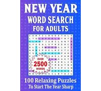 New Year Word Search for Adults: 100 Relaxing Puzzles to Start the Year Sharp