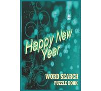 New Year Word Search: Time Clocks Traditions Midnight Toasts Around the World Puzzle Book Time Clocks Traditions Midnight Toasts Around the World Puzzle Book