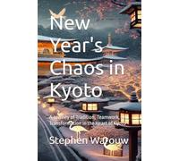 New Year's Chaos in Kyoto: A Journey of Tradition, Teamwork, and Transformation in the Heart of Kyoto