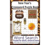 New Year's Crossword Search Puzzle: New Year's Crossword Searches Puzzle with Easy to Read Print about New Year's, Celebrating, Watching The Ball Drop ... for vacations, Holidays and Relaxing Times.