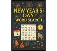 New Year's Day Word Search: Countdown & Resolutions | Festive Word Hunts for All Ages | Fireworks, Midnight & Celebration