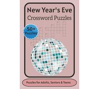 New Year's Eve Crossword Puzzle Book: Crossword Puzzles with Easy to Read Print about New Year, Parties, Holidays and More. 6x9 inches, 120 pages, 50+ ... for Adults, Teens, Holidays, and Free Times