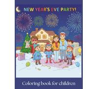 New Year's Eve Party: Coloring Book For Children