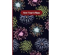 New Year's Plans Notebook 6" x 9" A5 120 Lined Pages: Notebook For New Year's Activities