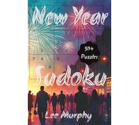 New Years Sudoku Puzzle Book: Easy to Read Print, New Year Themed Cover, 6x9 inches, 110 pages, 50+ Puzzles, Ideal Gift For Puzzle Lovers