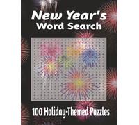 New Year's Word Search: 100 Holiday-Themed Puzzles | Medium Difficulty | Large 8.5 x 11