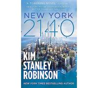 Kim Stanley Robinson New York 2140 (Tascabile)