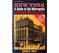 New York, a Guide to the Metropolis: Walking Tours of Architecture and History [Lingua Inglese]