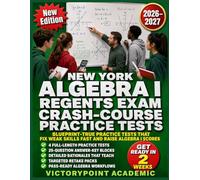 NEW YORK ALGEBRA I REGENTS EXAM CRASH-COURSE PRACTICE TESTS: BLUEPRINT-TRUE PRACTICE TESTS THAT FIX WEAK SKILLS FAST AND RAISE ALGEBRA I SCORES