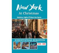New York at Christmas 2025-2026: Markets, Lights & Must-See Spots