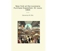 New York at the Louisiana Purchase Exposition, St. Louis 1904