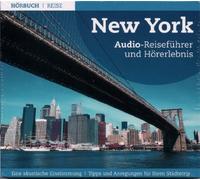 New York. Audio-Reiseführer und Hörerlebnis