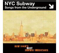 New York Best Subway Musicians - NYC Subway: Underground Songs