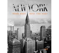 New York. Born back into the past. Ediz. illustrata