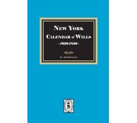New York Calendar of Wills, 1626-1836