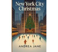 New York Christmas Travel Guide 2025: Festive Lights, Broadway Magic, and Holiday Traditions for an Unforgettable Winter in the City That Never Sleeps