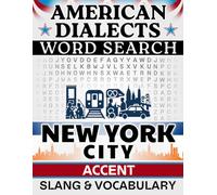New York City Accent Word Search: Local Slang & Regional Vocabulary - 50 Puzzles, 1,000 Words, Answers Included (American Dialects): Large Print Word ... & Teens - Easy to Read, Relaxing Brain Games