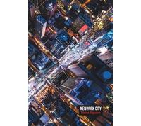 New York City and Times Square Journal: Hardcover, 6 x 9 Inches, 180 Pages, Blank Lined Notebook, Matte Finish. Travel Adventure Tourist Destination, Panoramic City Views Journal