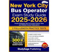 New York City Bus Operator Exam Study Guide 2025-2026: Proven Strategies with Full-Length Practice Tests and Detailed Answer Explanations